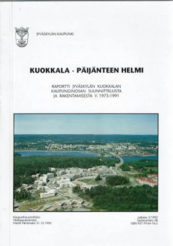 Kuokkala - Päijänteen helmi. Raportti Jyväskylän Kuokkalan kaupunginosan suunnittelusta ja rakentamisesta v. 1973-1991 | Päijänne Antikvariaatti Oy | Osta Antikvaarista - Kirjakauppa verkossa