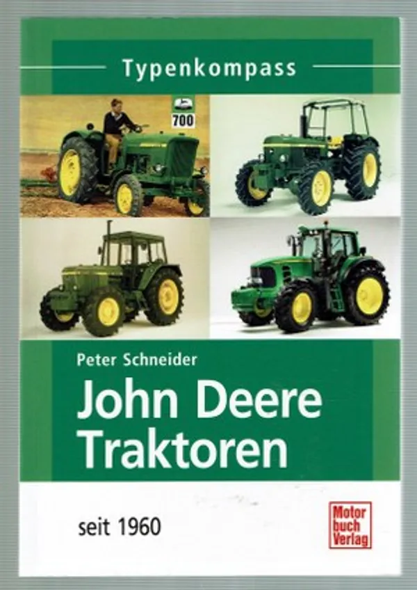 Typenkompaqss. John Deere Traktoren seit 1960 | Päijänne Antikvariaatti Oy | Osta Antikvaarista - Kirjakauppa verkossa