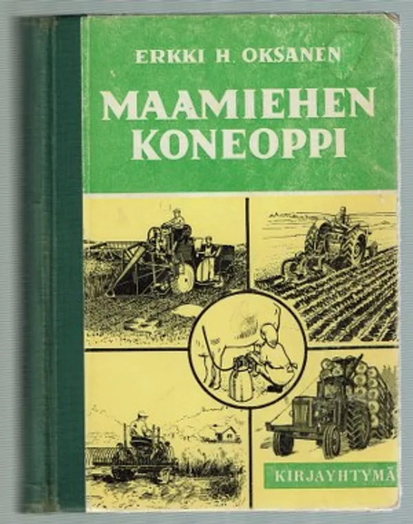 Maamiehen koneoppi - Oksanen Erkki H. | Päijänne Antikvariaatti Oy | Osta Antikvaarista - Kirjakauppa verkossa