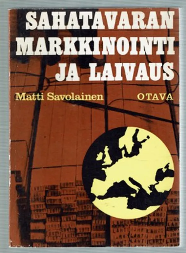 Sahatavaran markkinointi ja laivaus - Savolainen Matti | Päijänne Antikvariaatti Oy | Osta Antikvaarista - Kirjakauppa verkossa