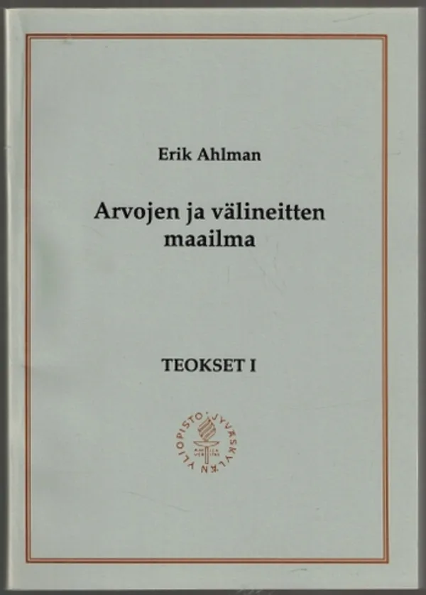 Arvojen ja välineitten maailma (Teokset I) - Ahlman Erik | Päijänne Antikvariaatti Oy | Osta Antikvaarista - Kirjakauppa verkossa