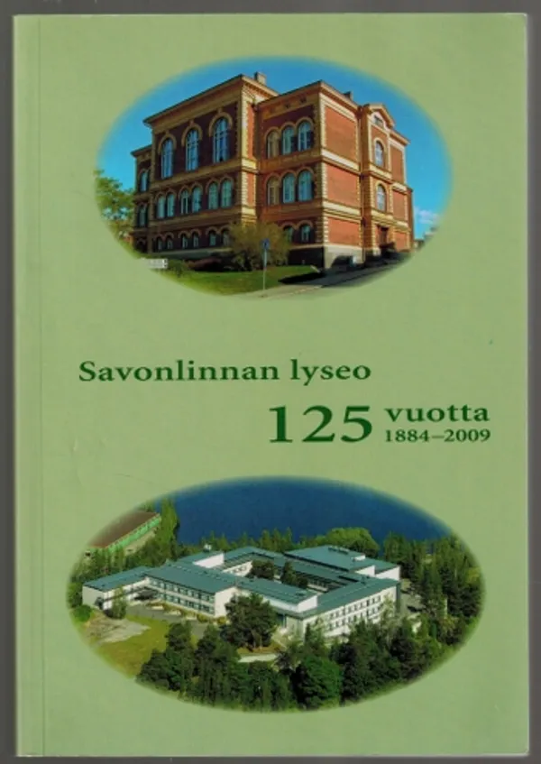 Savonlinnan lyseo 125 vuotta | Päijänne Antikvariaatti Oy | Osta Antikvaarista - Kirjakauppa verkossa