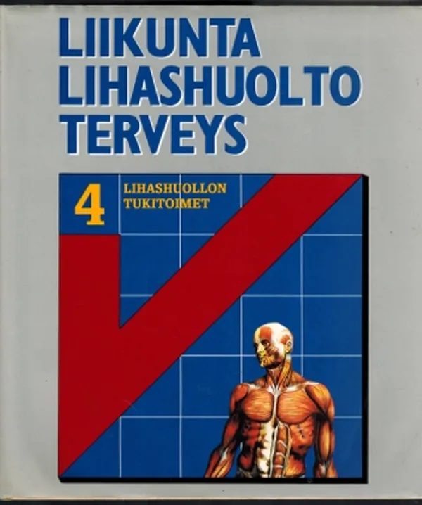 Lihashuollon tukitoimet (Liikunta lihashuolto terveys 4) | Päijänne Antikvariaatti Oy | Osta Antikvaarista - Kirjakauppa verkossa