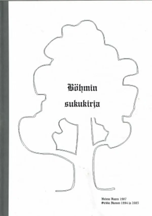 Böhmin sukukirja - Ikonen Sirkka, Vaara Helena | Päijänne Antikvariaatti Oy | Osta Antikvaarista - Kirjakauppa verkossa