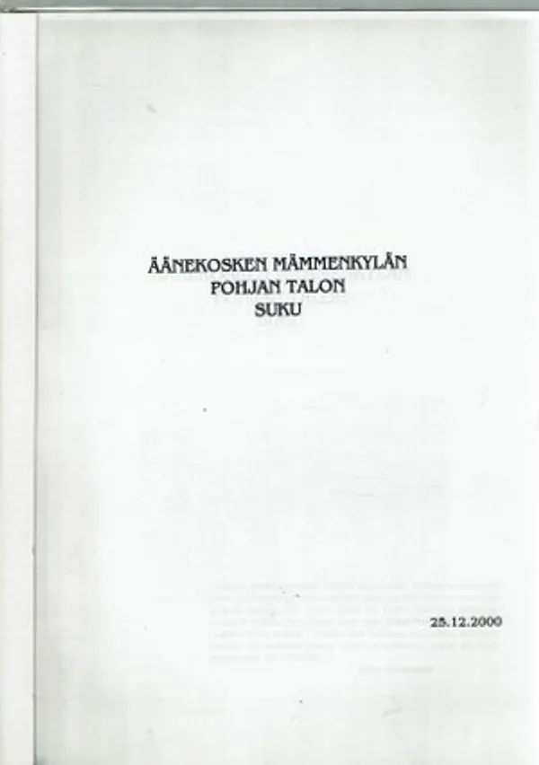 Äänekosken Pohjan talon suvun sukutauluja. Hilkka Seppäsen äidin isän Matti Matinpoika Kauton (1876-1914) sukua - Syväniemi, Keijo | Päijänne Antikvariaatti Oy | Osta Antikvaarista - Kirjakauppa verkossa