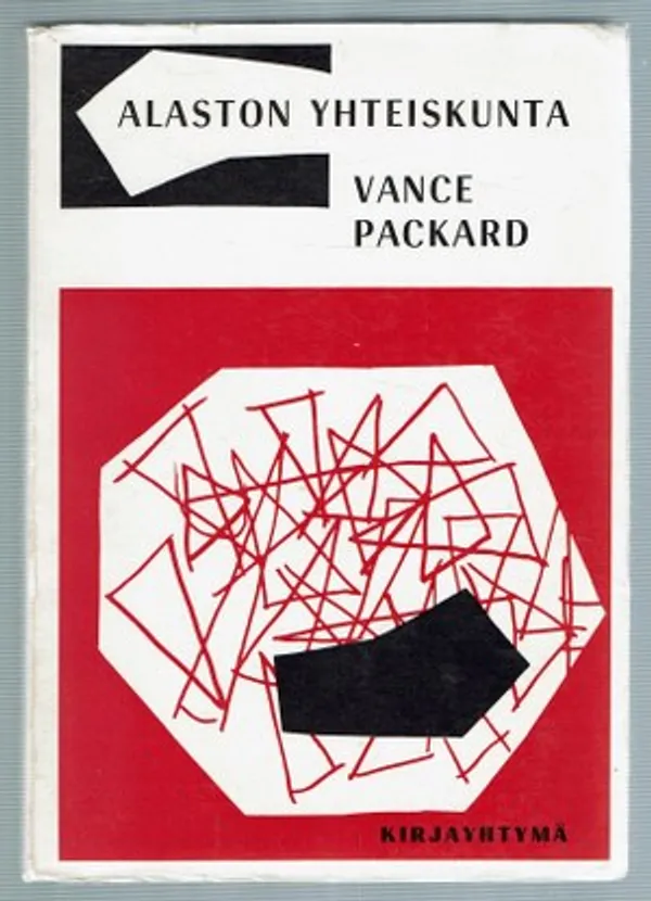 Alaston yhteiskunta - Packard Vance | Päijänne Antikvariaatti Oy | Osta Antikvaarista - Kirjakauppa verkossa