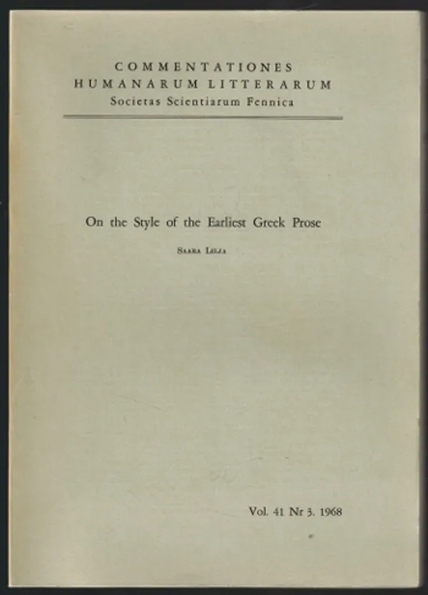 On the style of the earliest Greek prose - Lilja, Saara | Päijänne Antikvariaatti Oy | Osta Antikvaarista - Kirjakauppa verkossa