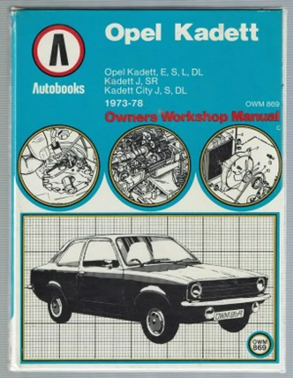 Opel Kadett 1973-78 Autobook - Ball Kenneth, Ball Warren | Päijänne Antikvariaatti Oy | Osta Antikvaarista - Kirjakauppa verkossa