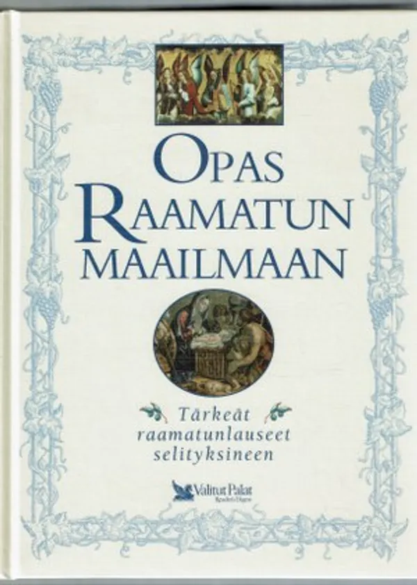 Opas Raamatun maailmaan - Tärkeät raamatunlauseet selityksineen | Päijänne Antikvariaatti Oy | Osta Antikvaarista - Kirjakauppa verkossa