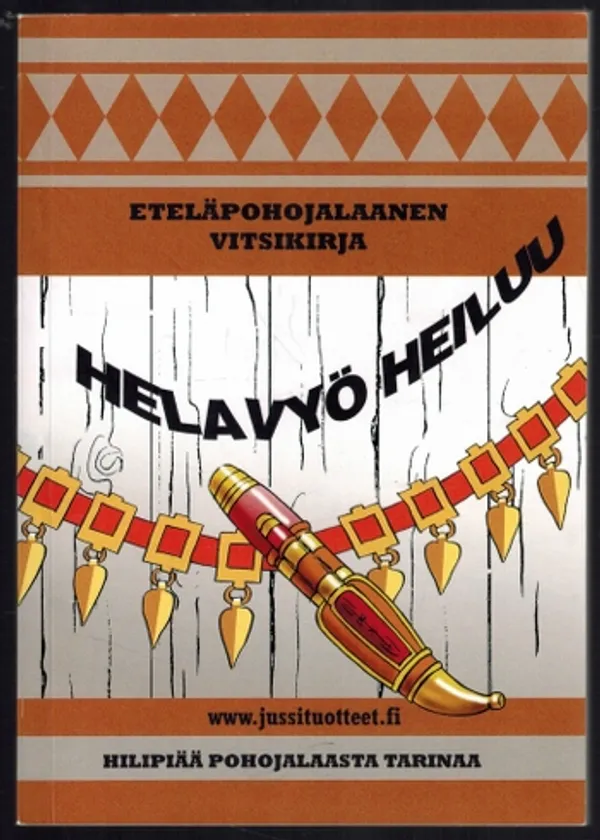 Helavyö heiluu : Eteläpohojalainen vitsikirja : Hilipiänlaasta menua ja meininkiä | Päijänne Antikvariaatti Oy | Osta Antikvaarista - Kirjakauppa verkossa