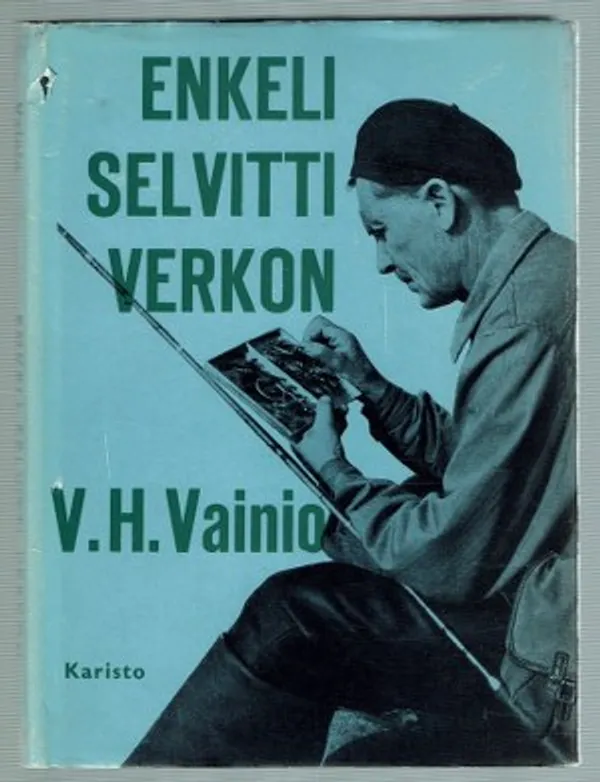 Enkeli selvitti verkon - Vainio V.H. | Päijänne Antikvariaatti Oy | Osta Antikvaarista - Kirjakauppa verkossa