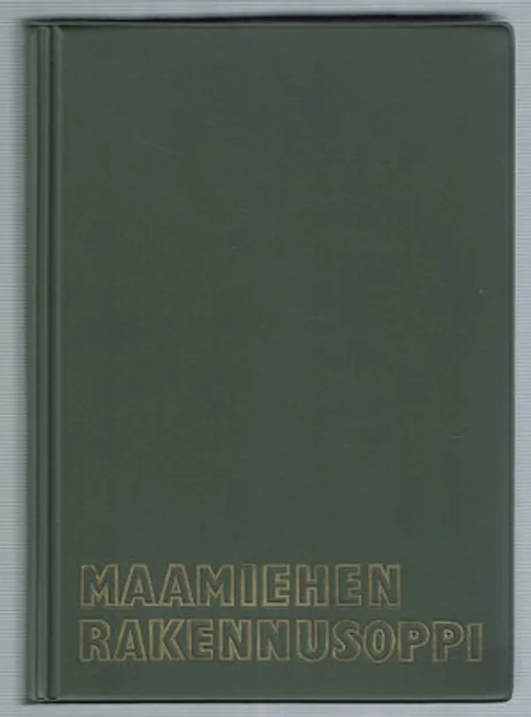 Maamiehen rakennusoppi | Päijänne Antikvariaatti Oy | Osta Antikvaarista - Kirjakauppa verkossa