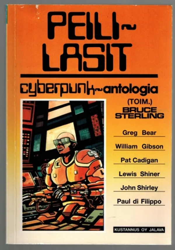 Peililasit : cyberpunk-antologia - Sterling Bruce (toim.) | Päijänne Antikvariaatti Oy | Osta Antikvaarista - Kirjakauppa verkossa