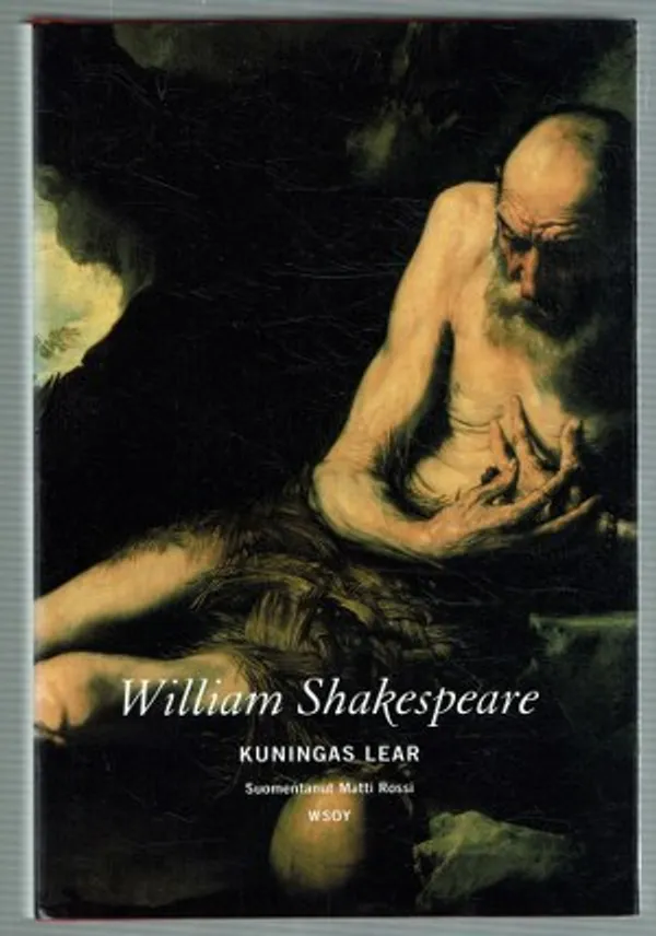 Kuningas Lear - Shakespeare (suom. Rossi Matti) | Päijänne Antikvariaatti Oy | Osta Antikvaarista - Kirjakauppa verkossa