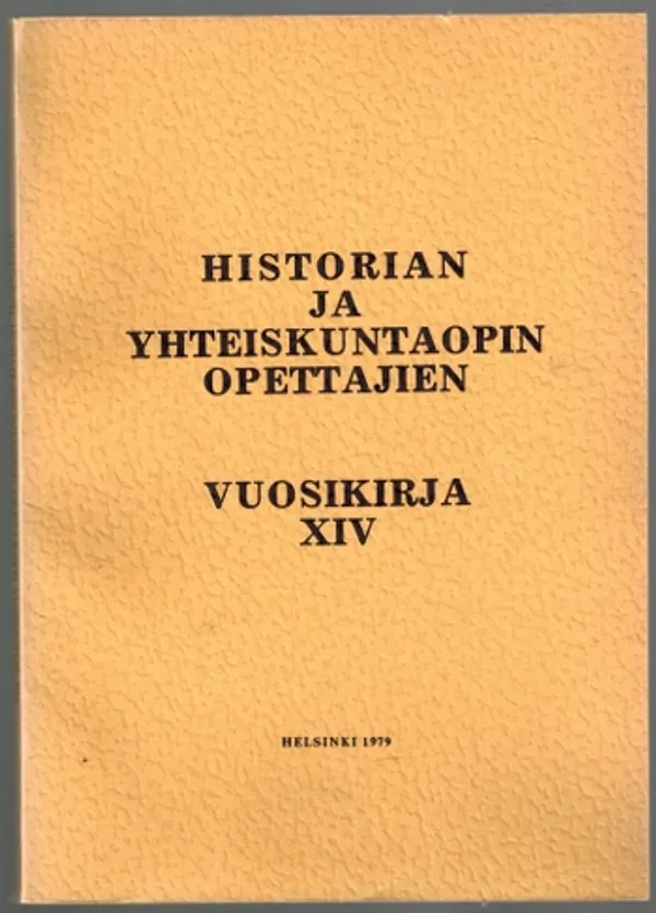 Historian ja yhteiskuntaopin opettajien vuosikirja XIV | Päijänne Antikvariaatti Oy | Osta Antikvaarista - Kirjakauppa verkossa