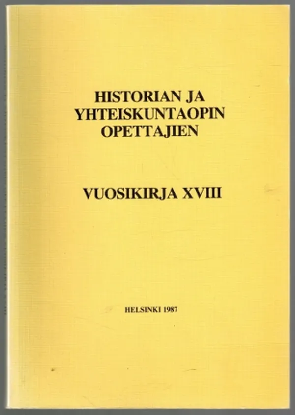 Historian ja yhteiskuntaopin opettajien vuosikirja XVIII | Päijänne Antikvariaatti Oy | Osta Antikvaarista - Kirjakauppa verkossa