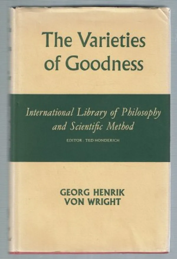 The Varieties of Goodness - Wright von, Georg Henrik | Päijänne Antikvariaatti Oy | Osta Antikvaarista - Kirjakauppa verkossa