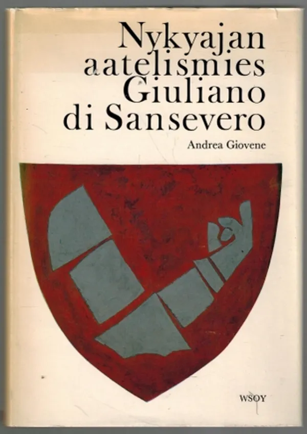 Nykyajan Aatelismies Giuliano Sansevero - Giovene Andea | Päijänne Antikvariaatti Oy | Osta Antikvaarista - Kirjakauppa verkossa