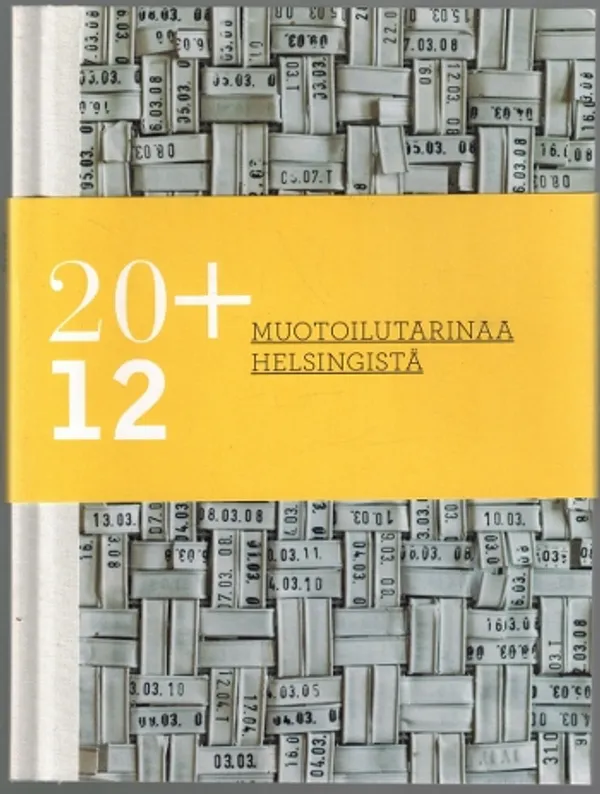 20+12 muotoilutarinaa Helsingistä. | Päijänne Antikvariaatti Oy | Osta Antikvaarista - Kirjakauppa verkossa