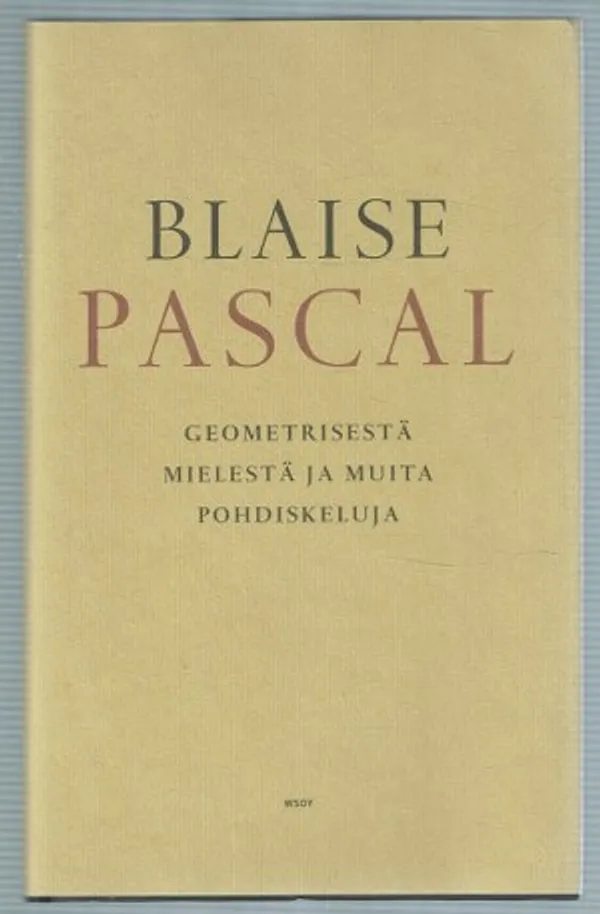 Geometrisestä mielestä ja muita pohdiskeluja - Pascal Blaise | Päijänne Antikvariaatti Oy | Osta Antikvaarista - Kirjakauppa verkossa