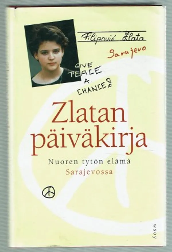 Zlatan päiväkirja. Nuoren tytön elämä Sarajevossa - Filipovic´cZlata | Päijänne Antikvariaatti Oy | Osta Antikvaarista - Kirjakauppa verkossa