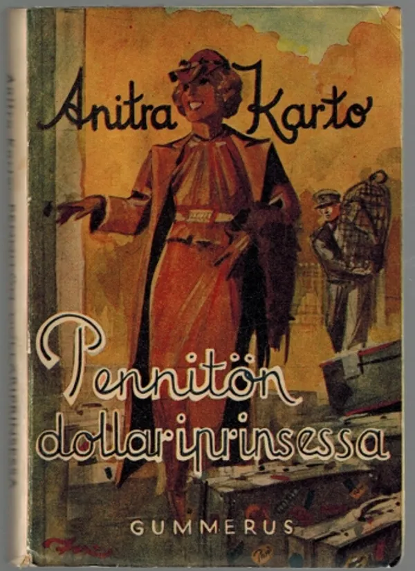 Pennitön dollariprinsessa - Karto Anitra | Päijänne Antikvariaatti Oy | Osta Antikvaarista - Kirjakauppa verkossa