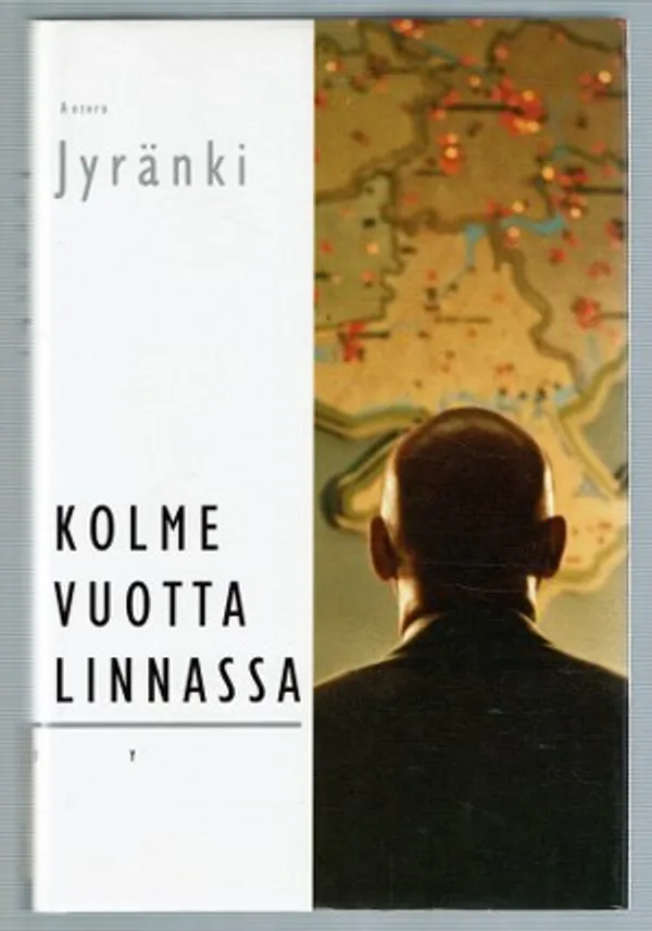 Kolme vuotta linnassa. Muistiinpanoja ja jälkiviisautta - Antero Jyränki | Päijänne Antikvariaatti Oy | Osta Antikvaarista - Kirjakauppa verkossa