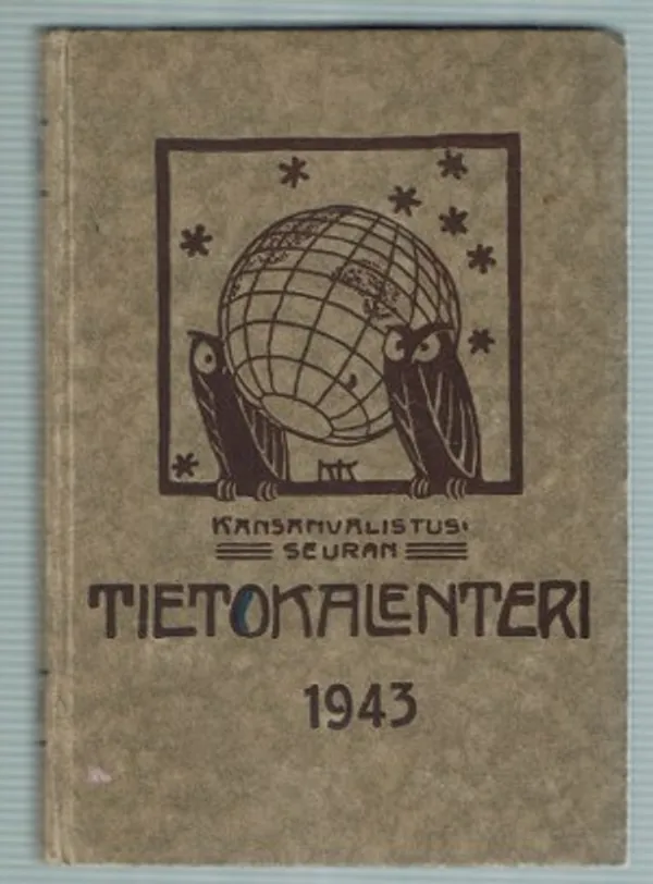 Kansanvalistuseuran tietokalenteri 1943 | Päijänne Antikvariaatti Oy | Osta Antikvaarista - Kirjakauppa verkossa