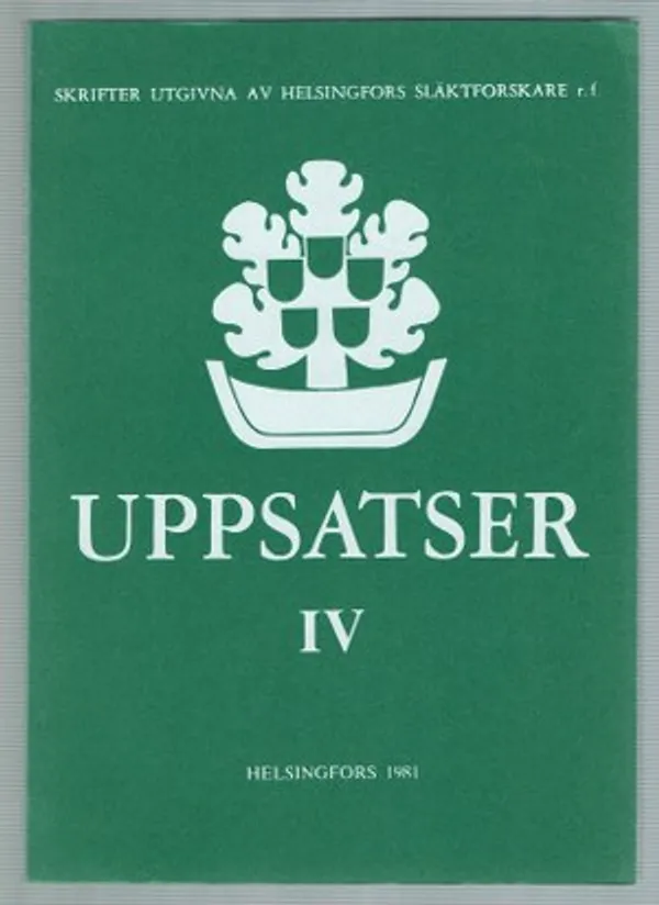 Uppsatser IV - Skrifter utgivna av Helsingfors släktforskare r.f. | Päijänne Antikvariaatti Oy | Osta Antikvaarista - Kirjakauppa verkossa