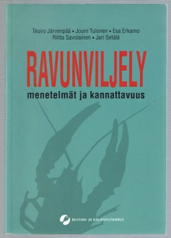 Ravunviljely. Menetelmät ja kannattavuus - Järvenpää Teuvo, Tulonen Jouni, Erkamo Esa, Savolainen Riitta, Setälä Jari | Päijänne Antikvariaatti Oy | Osta Antikvaarista - Kirjakauppa verkossa