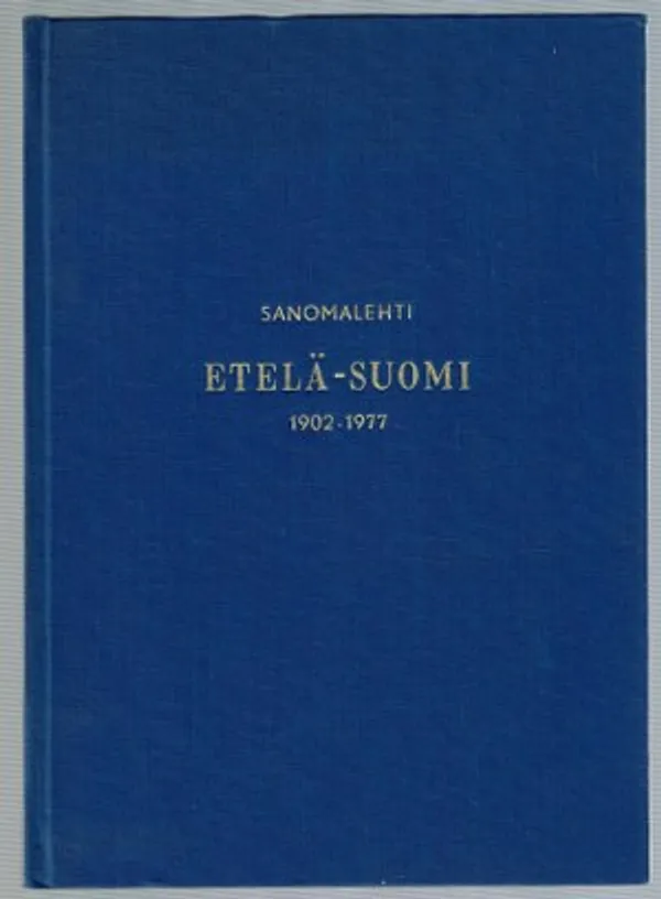 Sanomalehti Etelä - Suomi 1902 - 1977 - Arajärvi Kirsti | Päijänne Antikvariaatti Oy | Osta Antikvaarista - Kirjakauppa verkossa