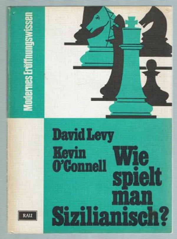 Wie spielt man Sizilianisch? - Levy David, O´Connell Kevin | Päijänne Antikvariaatti Oy | Osta Antikvaarista - Kirjakauppa verkossa