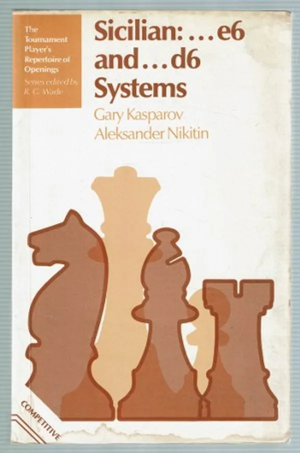 Sicilian E6 and D6 Systems - Kasparov Gary, Nikitin Aleksander | Päijänne Antikvariaatti Oy | Osta Antikvaarista - Kirjakauppa verkossa