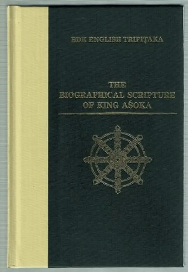 BDK English Tripitaka. The Biographical Scripture of King Asoka | Päijänne Antikvariaatti Oy | Osta Antikvaarista - Kirjakauppa verkossa