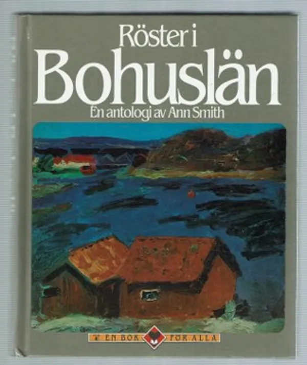 Röster i Bohuslän : en antologi - Smith Ann | Päijänne Antikvariaatti Oy | Osta Antikvaarista - Kirjakauppa verkossa