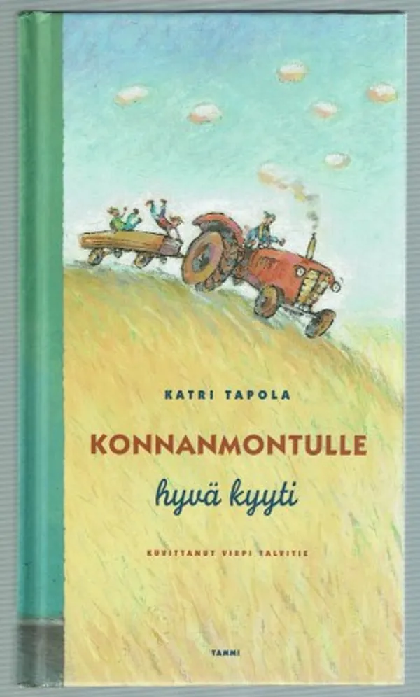 Konnanmontulle hyvä kyyti - Tapola Katri | Päijänne Antikvariaatti Oy | Osta Antikvaarista - Kirjakauppa verkossa