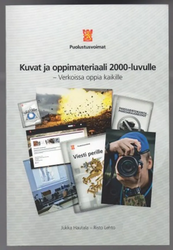 Kuvat ja oppimateriaali 2000- luvulle - verkoissa oppia kaikille - Hautala Jukka, Lehto Risto | Päijänne Antikvariaatti Oy | Osta Antikvaarista - Kirjakauppa verkossa