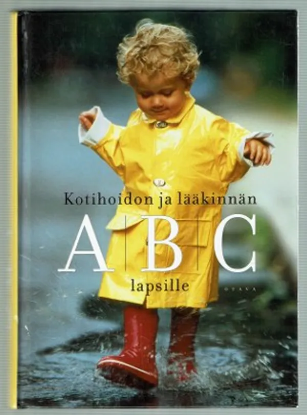 Kotihoidon ja lääkinnän ABC lapsille. Allergioista ja ampiaisenpistoista hammassärkyyn ja tv- ja tietokoneriippuvuuteen - satoja lääkäreiden suosittelemia hoito-ohjeita ja niksejä lapsesi avuksi | Päijänne Antikvariaatti Oy | Osta Antikvaarista - Kirjakauppa verkossa