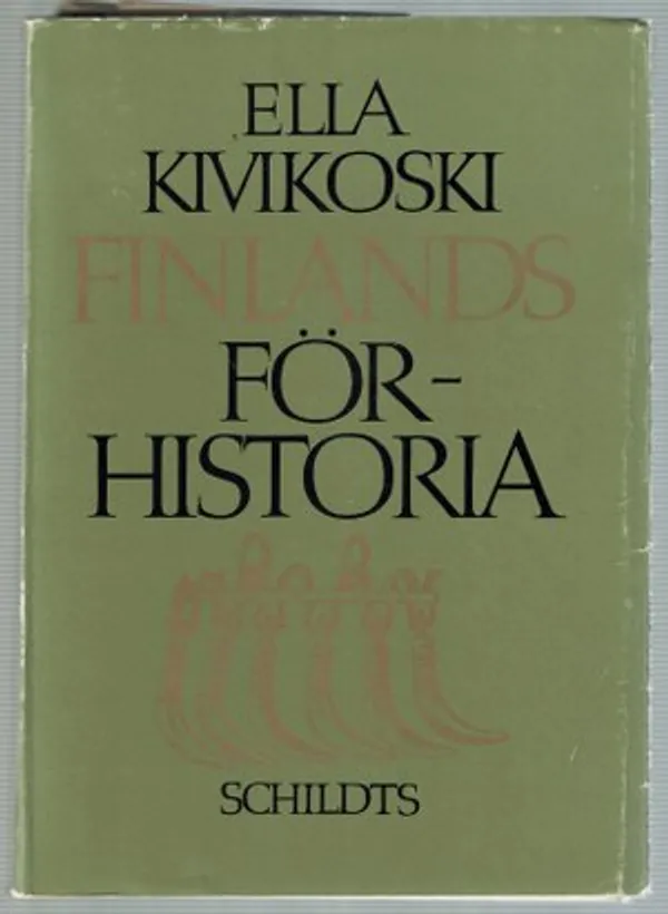 Finlands förhistoria - Kivikoski Ella | Päijänne Antikvariaatti Oy | Osta Antikvaarista - Kirjakauppa verkossa