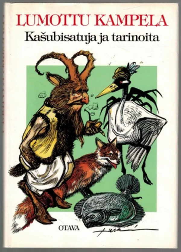 Lumottu kampela - Kasubisatuja ja -tarinoita - Sirastie Kirsti (toimittanut) | Päijänne Antikvariaatti Oy | Osta Antikvaarista - Kirjakauppa verkossa