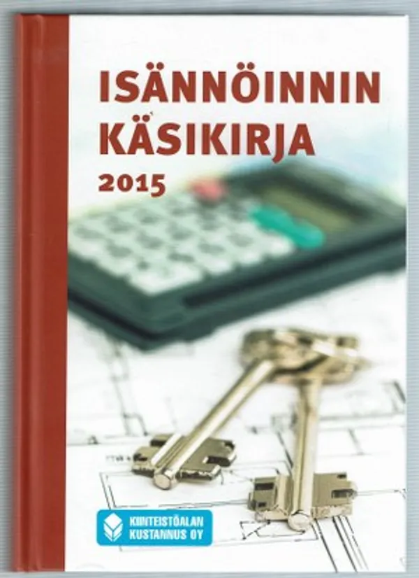 Isännöinnin käsikirja 2015 | Päijänne Antikvariaatti Oy | Osta Antikvaarista - Kirjakauppa verkossa