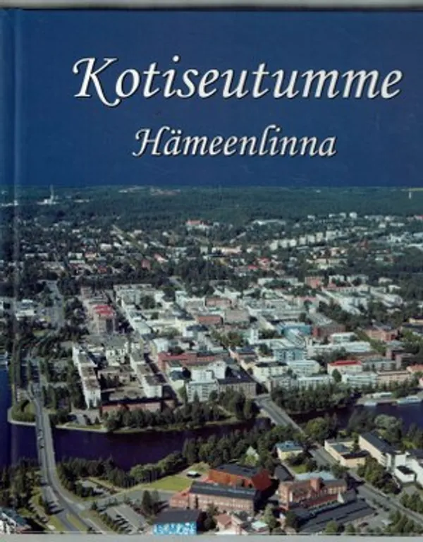 Kotiseutumme Hämeenlinna | Päijänne Antikvariaatti Oy | Osta Antikvaarista - Kirjakauppa verkossa