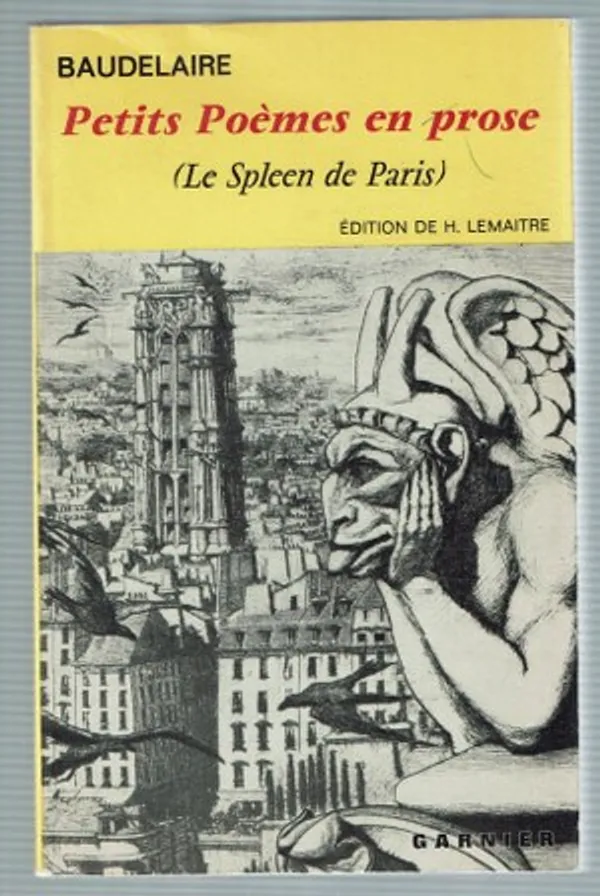 Petits Poèmes en prose (Le Spleen de Paris) - Bauderlaire Charles | Päijänne Antikvariaatti Oy | Osta Antikvaarista - Kirjakauppa verkossa