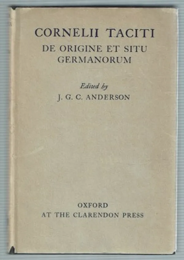 De Origine et situ Germanorum (Germania) - Tacitus, Anderson J.G.C. (edited) | Päijänne Antikvariaatti Oy | Osta Antikvaarista - Kirjakauppa verkossa