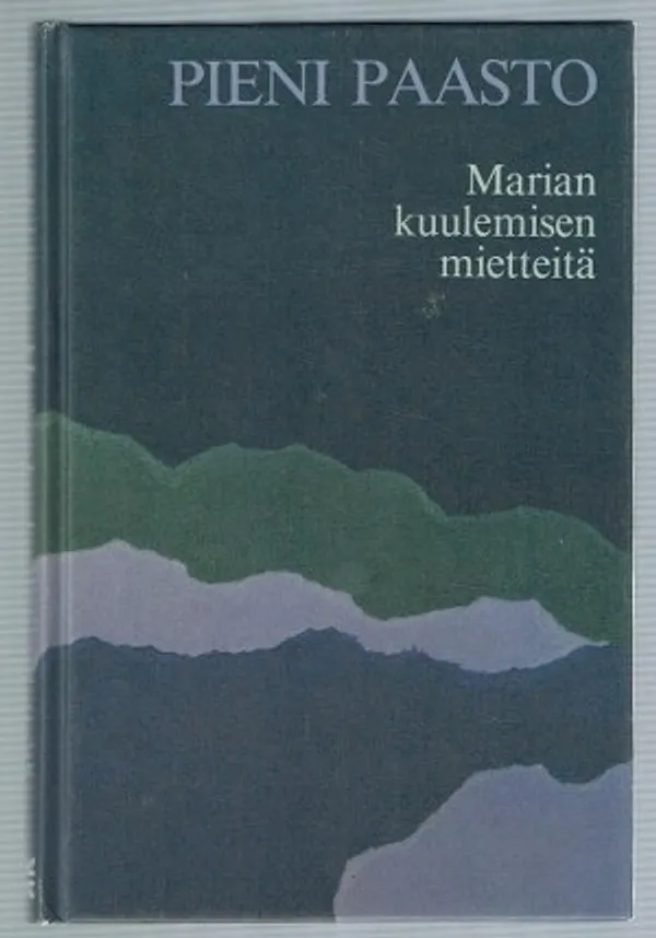 Pieni paasto. Marian kuulemisen mietteitä | Päijänne Antikvariaatti Oy | Osta Antikvaarista - Kirjakauppa verkossa