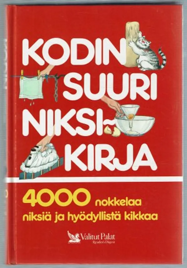 Kodin suuri niksikirja. 4000 nokkelaa niksiä ja hyödyllistä kikkaa | Päijänne Antikvariaatti Oy | Osta Antikvaarista - Kirjakauppa verkossa