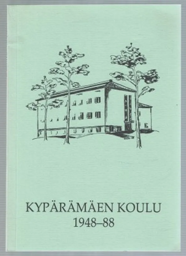 Kypärämäen koulu 1948-88 - Ahonen Liisa | Päijänne Antikvariaatti Oy | Osta Antikvaarista - Kirjakauppa verkossa