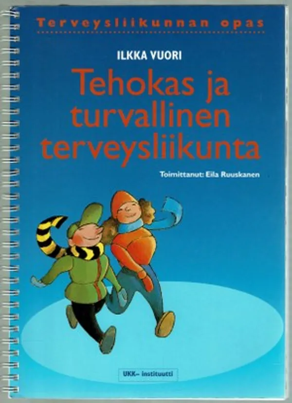 Tehokas ja turvallinen terveysliikunta - Vuori Ilkka | Päijänne Antikvariaatti Oy | Osta Antikvaarista - Kirjakauppa verkossa