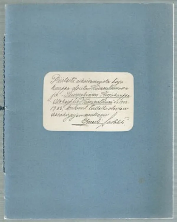 Piirteitä aikaisemmista kirjakauppa-ajoista Hämeenlinnassa ja Suomalainen  kirjakauppa osakeyhtiö Hämeenlinna . 1908 - 1933 - Suolahti Ernesti |