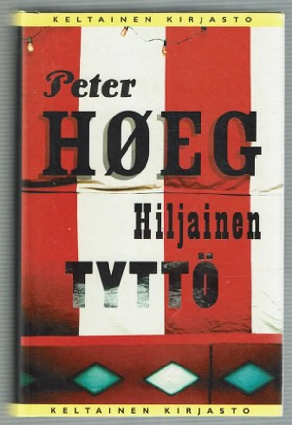 Hiljainen tyttö - Hoeg Peter | Päijänne Antikvariaatti Oy | Osta Antikvaarista - Kirjakauppa verkossa